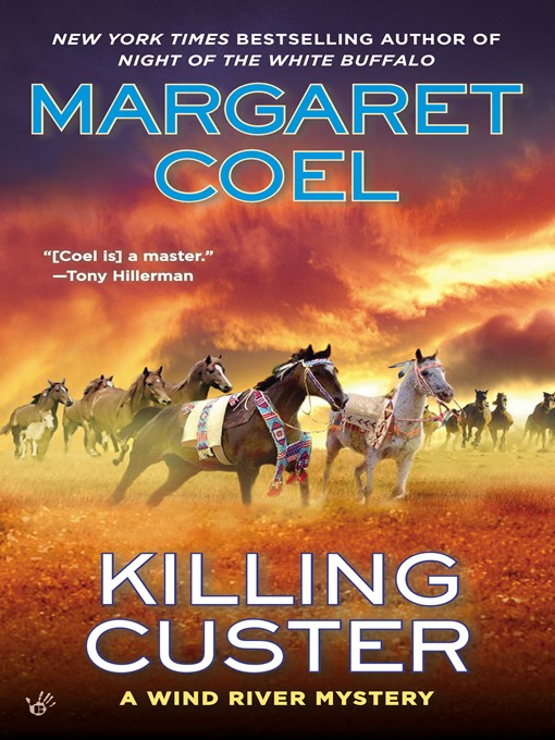 Title details for Killing Custer by Margaret Coel - Wait list